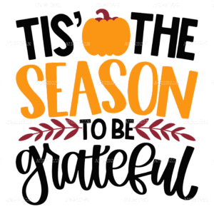 Tis' The Season To Be Grateful DTF Transfer
