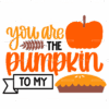 You Are The Pumpkin To My Pie-2 DTF Transfer